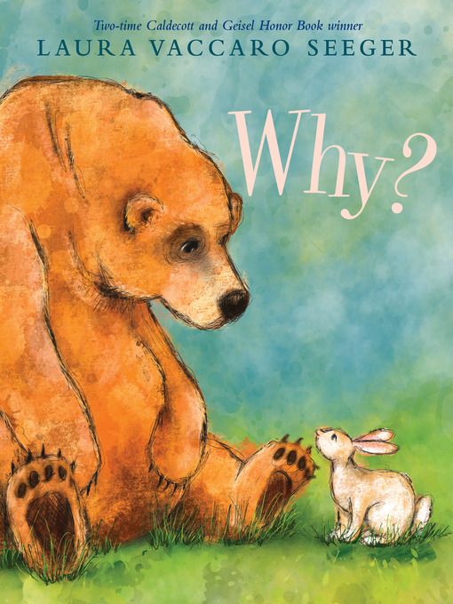 Title details for Why? by Laura Vaccaro Seeger - Available